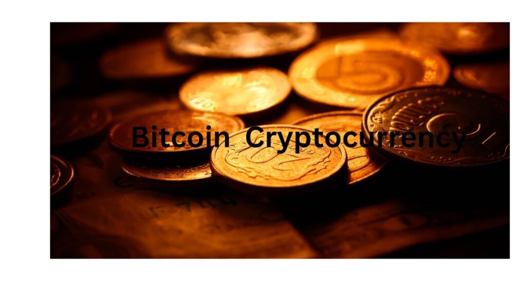 Bitcoin Cryptocurrency